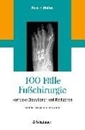 Bild von 100 Fälle Fußchirurgie von Hase, Charlotte (Hrsg.) 