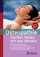 Bild von Osteopathie: Sanftes Heilen mit den Händen von Newiger, Christoph 