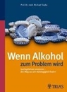 Bild von Wenn Alkohol zum Problem wird von Soyka, Michael