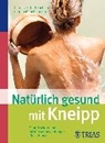 Bild von Natürlich gesund mit Kneipp von Bachmann, Robert 