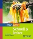 Bild von Trennkost schnell & lecker von Summ, Ursula