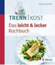 Bild von Trennkost - Das leicht & lecker Kochbuch von Summ, Ursula