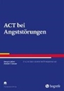 Bild von ACT bei Angststörungen (eBook) von Eifert, Georg H. 