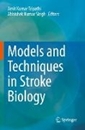 Bild von Models and Techniques in Stroke Biology von Singh, Abhishek Kumar (Hrsg.) 