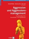 Bild von Aggression und Aggressionsmanagement von Walter, Gernot (Hrsg.) 