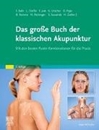 Bild von Das große Buch der klassischen Akupunktur von Bahr, Frank R. 
