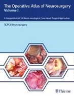Bild von The Operative Atlas of Neurosurgery, Vol I von SGPGI Neurosurgery (Chefred.)