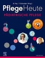Bild von Pflege Heute - Pädiatrische Pflege von Fley, Gabriele (Hrsg.) 