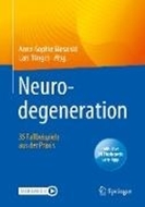 Bild von Neurodegeneration - 35 Fallbeispiele aus der Praxis von Biesalski, Anne-Sophie (Hrsg.) 