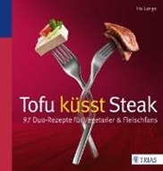 Bild von Tofu küsst Steak (eBook) von Lange-Fricke, Iris