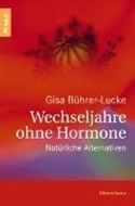 Bild von Wechseljahre ohne Hormone (eBook) von Bührer-Lucke, Gisa