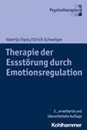 Bild von Therapie der Essstörung durch Emotionsregulation von Sipos, Valerija 