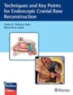 Bild von Techniques and Key Points For Endoscopic Cranial Base Reconstruction von Pinheiro-Neto, Carlos 