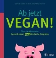 Bild von Ab jetzt vegan! (eBook) von Henrich, Ernst Walter 