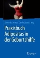 Bild von Praxisbuch Adipositas in der Geburtshilfe von Strauss, Alexander (Hrsg.) 