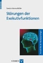 Bild von Bd. 13: Störungen der Exekutivfunktionen - Fortschritte der Neuropsychologie von Müller, Sandra Verena