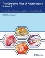 Bild von The Operative Atlas of Neurosurgery, Vol II von SGPGI Neurosurgery (Chefred.)