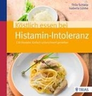 Bild von Köstlich essen bei Histamin-Intoleranz von Schleip, Thilo 
