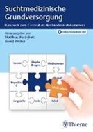 Bild von Suchtmedizinische Grundversorgung von Bastigkeit, Matthias (Hrsg.) 