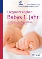 Bild von Entspannt erleben: Babys 1. Jahr von Deutscher Hebammenverband e.V. (Hrsg.)
