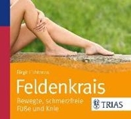 Bild von Feldenkrais - bewegte, schmerzfreie Füße und Knie von Lichtenau, Birgit 