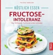 Bild von Köstlich essen - Fructose-Intoleranz von Schleip, Thilo 
