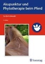 Bild von Akupunktur und Phytotherapie beim Pferd von Krokowski, Carola