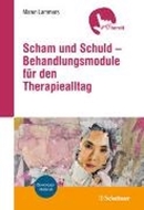 Bild von Scham und Schuld - Behandlungsmodule für den Therapiealltag von Lammers, Maren