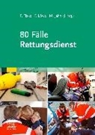 Bild von 80 Fälle Rettungsdienst von Flake, Frank (Hrsg.) 