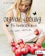 Bild von Organic Cooking - Das Familienkochbuch von Huth-Rauschenbach, Sabine