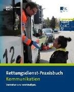 Bild von Rettungsdienst-Praxisbuch Kommunikation von Nikendei, Alexander (Hrsg.)
