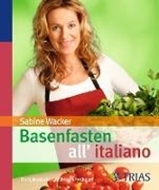 Bild von Basenfasten all'italiano (eBook) von Wacker, Sabine
