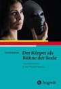 Bild von Der Körper als Bühne der Seele von Kathrein, Astrid