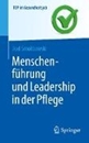 Bild von Menschenführung und Leadership in der Pflege von Smolibowski, Joel