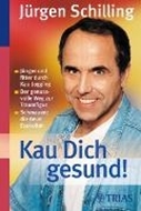 Bild von Kau Dich gesund! von Schilling, Jürgen