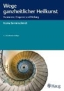 Bild von Wege ganzheitlicher Heilkunst (eBook) von Sonnenschmidt, Rosina