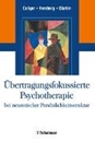 Bild von Übertragungsfokussierte Psychotherapie bei neurotischer Persönlichkeitsstruktur von Caligor, Eve 