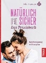 Bild von Natürlich und sicher - Das Praxisbuch (eBook) von NFP, Arbeitsgruppe (Hrsg.) 