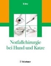 Bild von Notfallchirurgie bei Hund und Katze (eBook) von Schrey, Christian