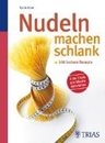 Bild von Nudeln machen schlank (eBook) von Iden, Karin