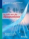 Bild von So hilft mir die Akupunktur (eBook) von Molsberger, Albrecht