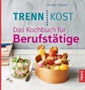 Bild von Trennkost. Das Kochbuch für Berufstätige (eBook) von Summ, Ursula