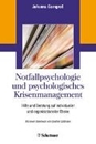 Bild von Notfallpsychologie und psychologisches Krisenmanagement von Guttmann, Giselher (Vorb.) 