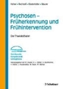 Bild von Psychosen - Früherkennung und Frühintervention (Schriftenreihe Kompetenznetz Schizophrenie, Bd. ?) von Häfner, Heinz 