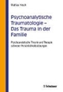 Bild von Psychoanalytische Traumatologie - das Trauma in der Familie von Hirsch, Mathias