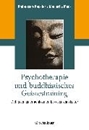 Bild von Psychotherapie und buddhistisches Geistestraining von Anderssen-Reuster, Ulrike (Hrsg.) 