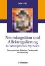 Bild von Neurokognition und Affektregulierung bei schizophrenen Psychosen von Sachs, Gabriele (Hrsg.) 